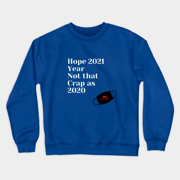 2021 Year Crewneck Sweatshirt by IrenaAner